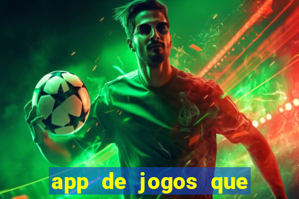 app de jogos que realmente pagam dinheiro